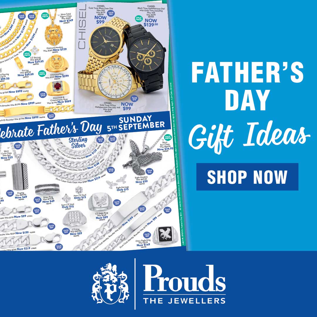 Father s Day Catalogue at Prouds The Square Mirrabooka